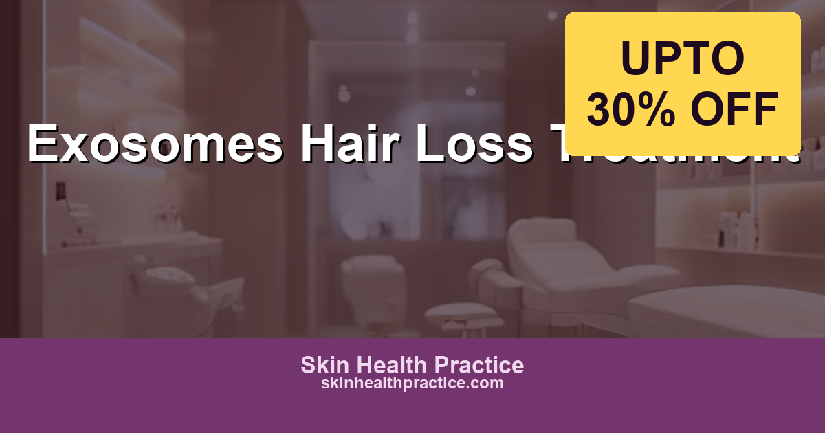 Exosomes Hair Loss Treatment: Reactivating Hair Growth at the Follicle Level