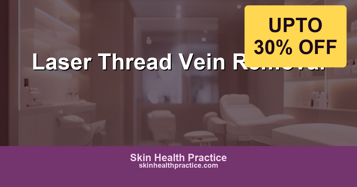 Laser Thread Vein & Spider Vein Removal: Clear Skin Without Compression